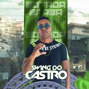 Download track Só Botada Braba Swing Do Castro