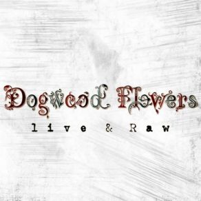 Download track Cradle To Grave Dogwood Flowers