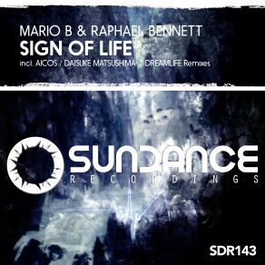 Download track Sign Of Life (DreamLife Remix) Mario B, Raphael Bennett