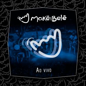 Download track Mais Que Amigo / Nuance / Acordar Com Você / Pela Vida Inteira (Ao Vivo) MakêBelê