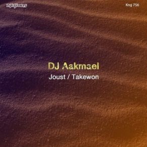 Download track Joust Dj Aakmael