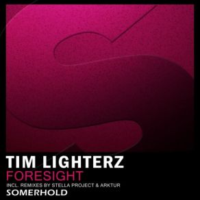 Download track Foresight (Arktur Remix) Tim Lighterz