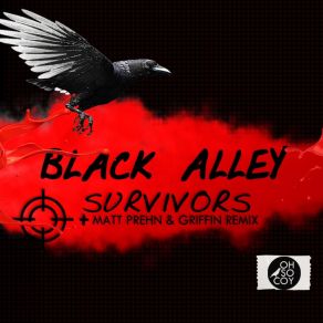 Download track Survivors (Matt Prehn & Griffin Remix) Black AlleyMatt Prehn