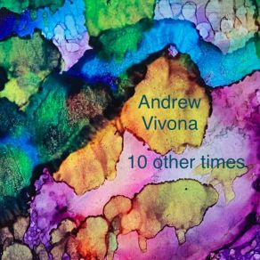 Download track Painting Over A Masterpiece Andrew Vivona