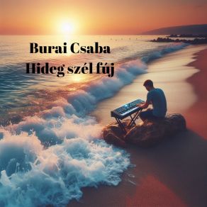 Download track Hideg Szél Fúj Burai Csaba