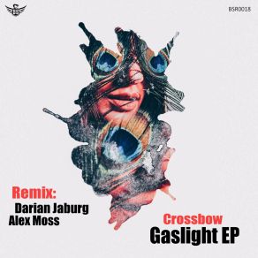 Download track Gaslight (Darian Jaburg Remix) Crossbow