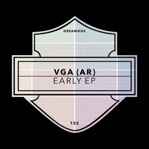 Download track Early (Original Mix) VGA (AR)