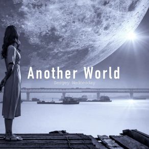 Download track Another World Sergey Wednesday