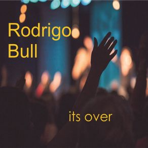 Download track God Is Ever Good Rodrigo Bull