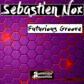 Download track Futurious Groove (Radio Edit) Sebastien Nox