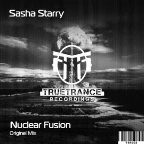 Download track Nuclear Fusion (Original Mix) Sasha Starry