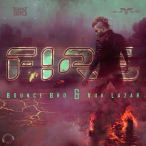 Download track Fire (Vinylbreaker Remix Edit) Vuk Lazar, Bounce Bro