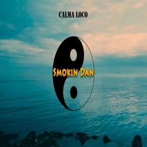 Download track Loco SMOKIN DAN