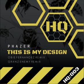 Download track This Is My Design (Original Mix) PhaZer