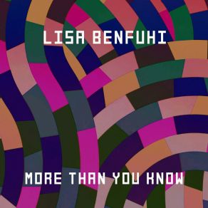 Download track More Than You Know (Original Mix) Lisa Benfuhi