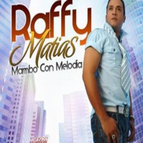 Download track Ahora Que Te Vas Raffy Matías