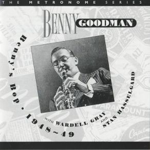 Download track Bye Bye Blues Bop (Take 2) Wardell Gray, Stan Hasselgard, Benny Goodman