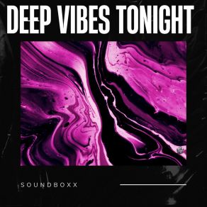 Download track Deep Vibes Tonight Soundboxx