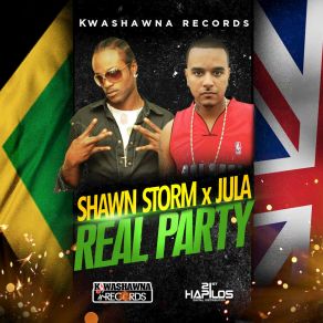 Download track Real Party (Raw) Jula, Shawn StormThe Raw