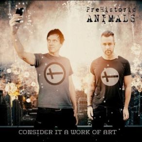 Download track Consider It A Work Of Art PreHistoric Animals