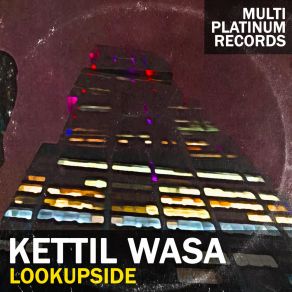 Download track Lookupside Kettil Wasa