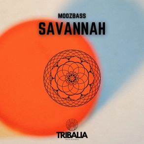 Download track Savannah (Extended Mix) Moozbass