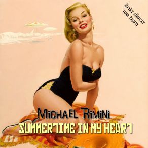 Download track Summertime In My Heart (Radio Version) Beach Club Records, Michael Rimini