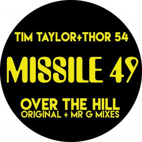 Download track Over The Hill (Mr G Remix) Tim Taylor, Thor 54