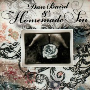 Download track Railroad Steel (Live) Dan Baird, Homemade Sin