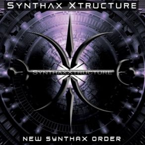 Download track New Synthax Order Synthax Xtructure