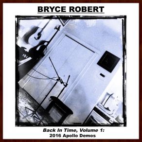 Download track Can't Get Satisfied (Demo) Bryce Robert