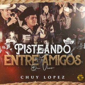 Download track Me Dan Celos (En Vivo) Chuy LopezDe Los, La Ceiba, El Compa Gono