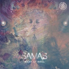 Download track What Is Real S. A. M. A. S