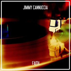 Download track Faith Jimmy Cannuccia