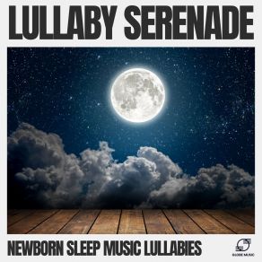 Download track Restful Night Newborn Sleep Music Lullabies
