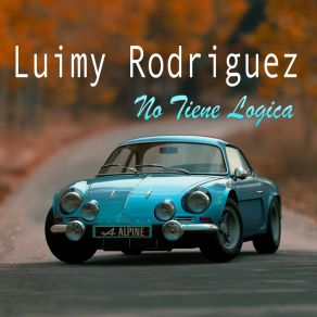 Download track No Tiene Logica Luimy Rodriguez