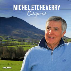 Download track Agur Euskal Herria Michel Etcheverry