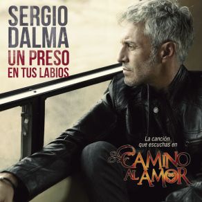 Download track Un Preso En Tus Labios Sergio Dalma