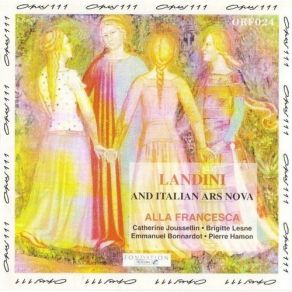 Download track 6. Francesco LANDINI Virelai - Adiu Adiu Dous Dame Voice Flute Fiddle Harp Alla Francesca