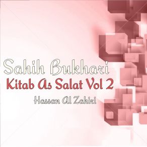 Download track Kitab As Salat, Pt. 12 Hassan Al Zahiri