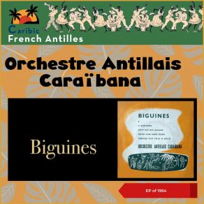 Download track A Karukera Orchestre Antillais Caraibana