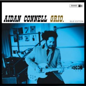 Download track I Just Wanna Be Loved Aidan Connell