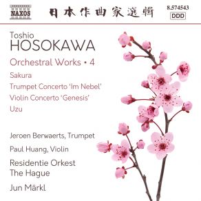 Download track Hosokawa: Uzu For Orchestra Jun Märkl, Jeroen Berwaerts, Paul Huang, Residentie Orkest The Hague