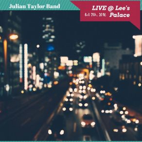 Download track Bobbi Champagne (Live At Lee's Palace) Julian Taylor Band