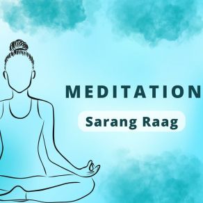 Download track Meditation Sarang Raag Vol 5 Gurpreet Manku