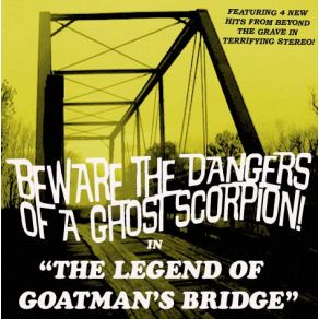 Download track Goatman'S Bridge Beware The Dangers Of A Ghost Scorpion!