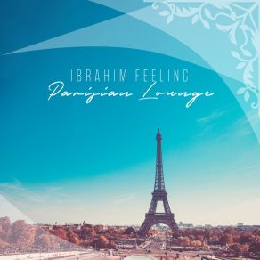 Download track Welcome To Paris Ibrahim Feeling