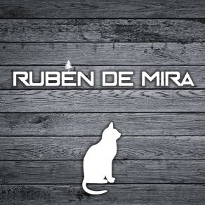 Download track Todo Comenzó Rubén De Mira