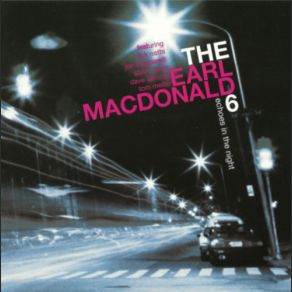 Download track Echoes In The Night Earl MacDonald Six