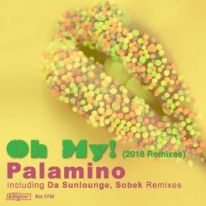 Download track Oh My! (Da Sunlounge Remix) Palamino